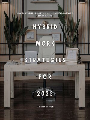 cover image of Hybrid Work Strategies for 2025